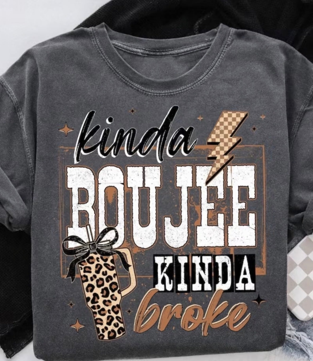 Kinda Boujee Kinda Broke” Graphic Tee