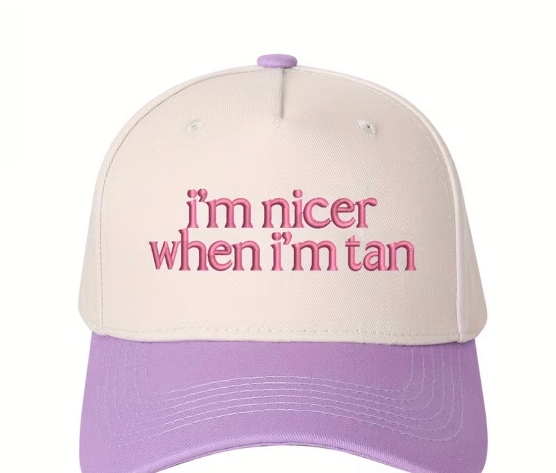 “I’m nicer when I’m tan” trucker hat