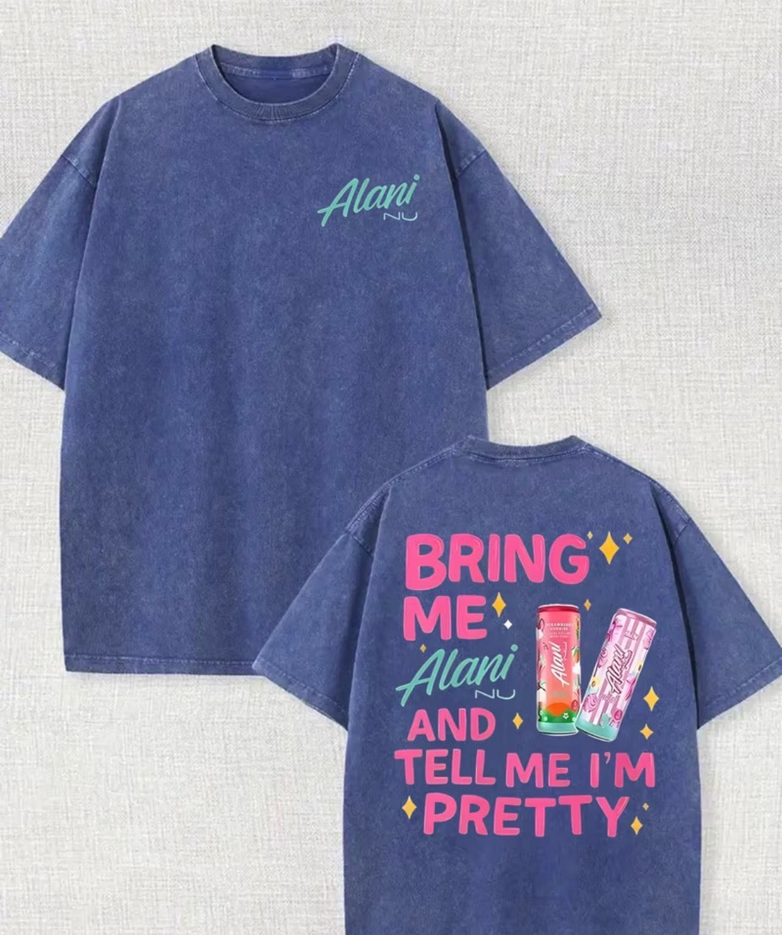 “Bring Me Alani and Tell Me I’m Pretty” Graphic Tee