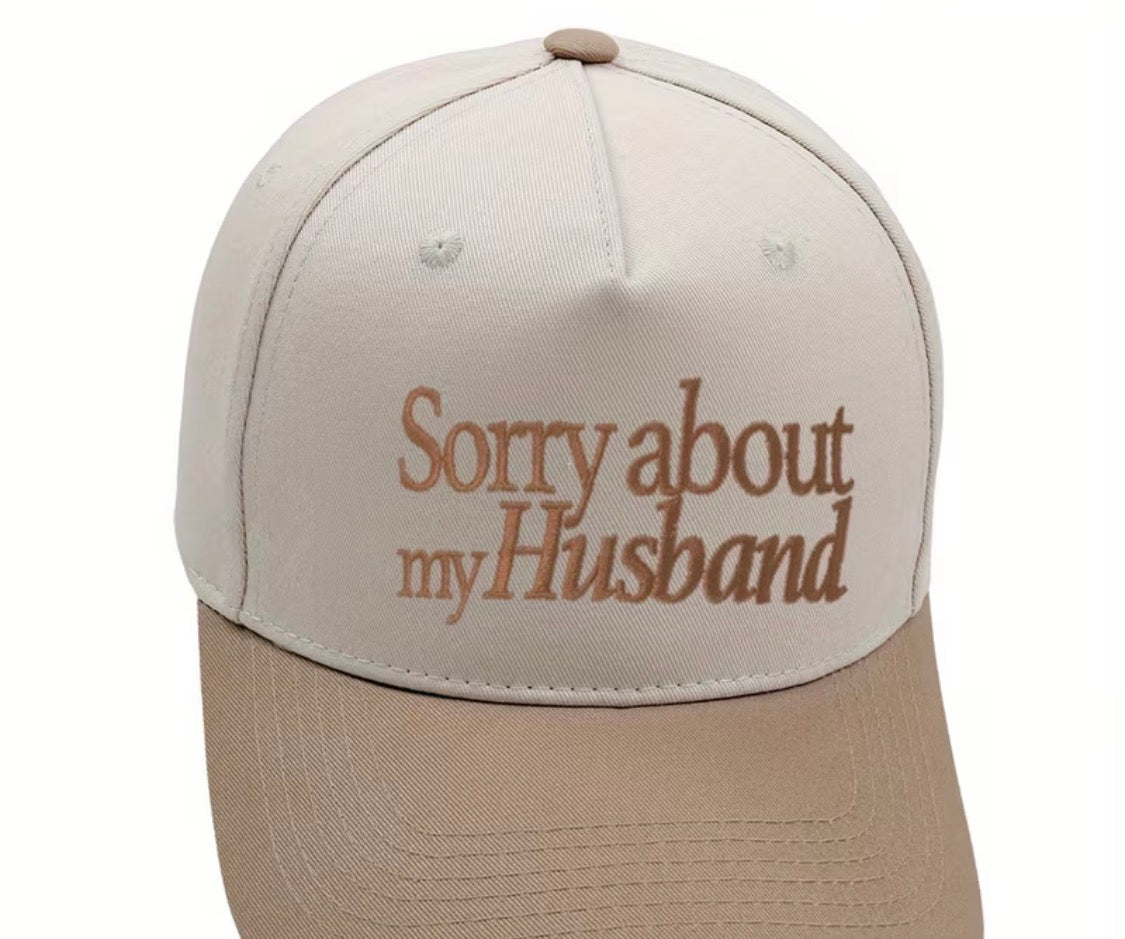 “Sorry about my Husband” trucker hat