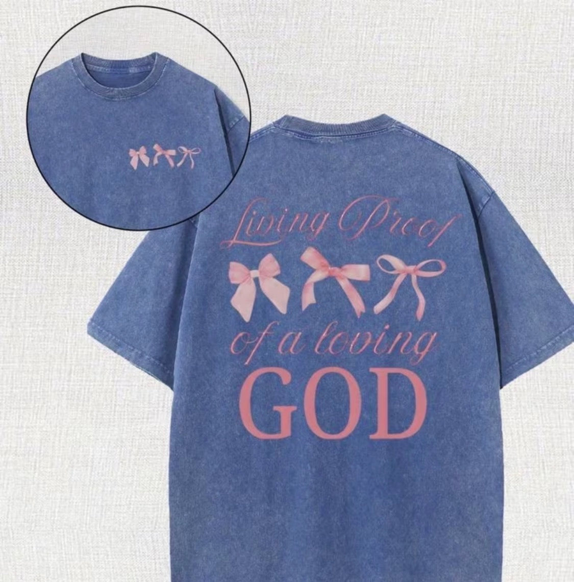 “Living Proof of a Loving God” Graphic Tee