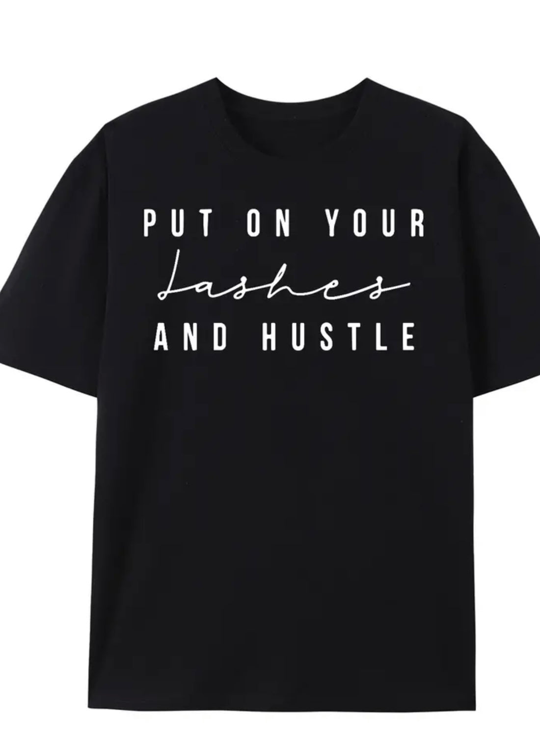 Put on your lashes and hustle