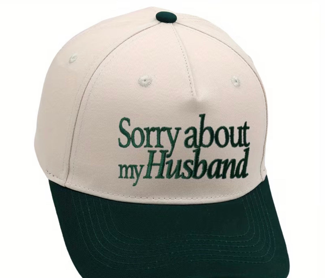 “Sorry about my Husband” trucker hat