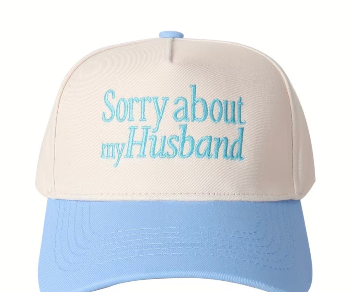 “Sorry about my Husband” trucker hat